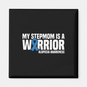 My Stepmom is a Warrior Blue Ribbon Alopecia Aware Magnet