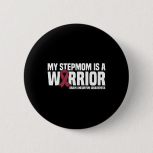 My Stepmom is a Warrior Brain Aneurysm Awareness  6 Cm Round Badge