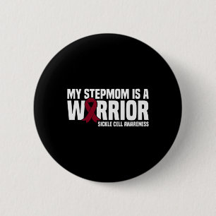 My Stepmom is a Warrior Sickle Cell Awareness  6 Cm Round Badge