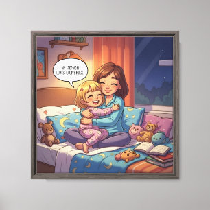 My Stepmom Loves To Give Me Hugs Canvas Print