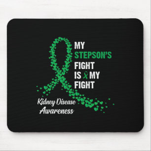 My Stepson's Fight My Fight Kidney Disease Awarene Mouse Pad