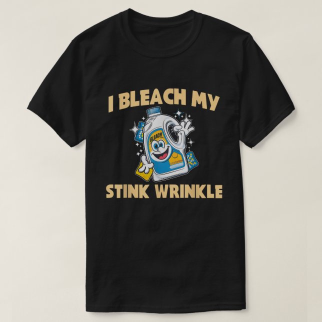 My Stink Wrinkle Adults Gag Humour Sarcastic T-Shirt (Design Front)