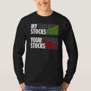 My Stocks Your Stocks Shareholder Bear Bull Invest T-Shirt