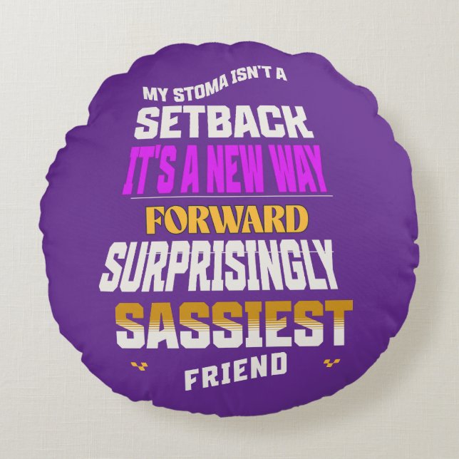 My Stoma Is Not A Set Back Round Cushion (Front)