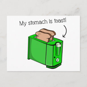 My stomach is toast postcard