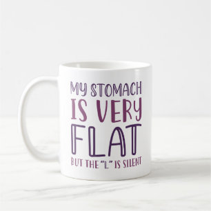 My Stomach Is Very Flat Coffee Mug