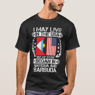 My Story Began In Antigua and Barbuda T-Shirt