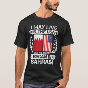 My Story Began In Bahrain T-Shirt