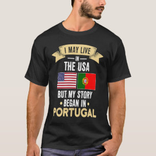 My story began in portugal T-Shirt