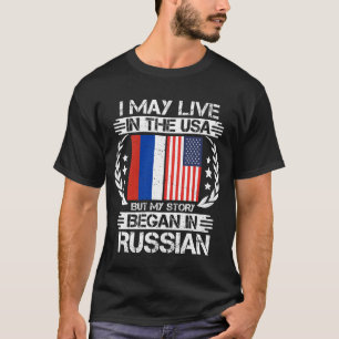 My Story Began In Russian T-Shirt