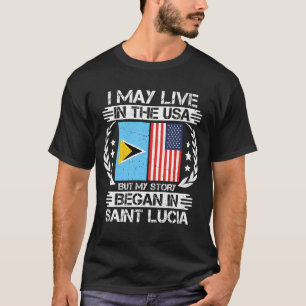 My Story Began In Saint Lucia T-Shirt