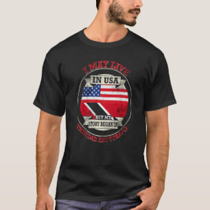 My Story Began In Trinidad And Tobago  1 T-Shirt