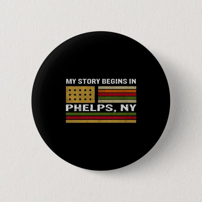 My Story Is Begins In Phelps Ny _1  6 Cm Round Badge (Front)