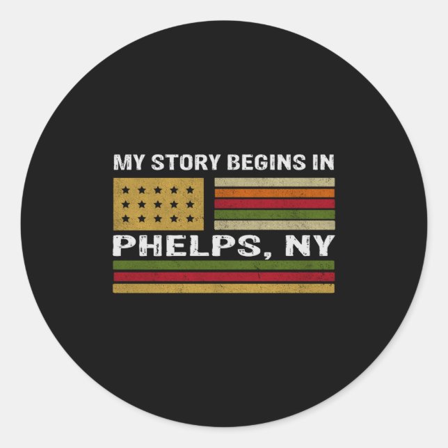 My Story Is Begins In Phelps Ny _1  Classic Round Sticker (Front)