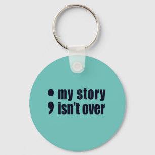 My Story Isn't Over Key Ring