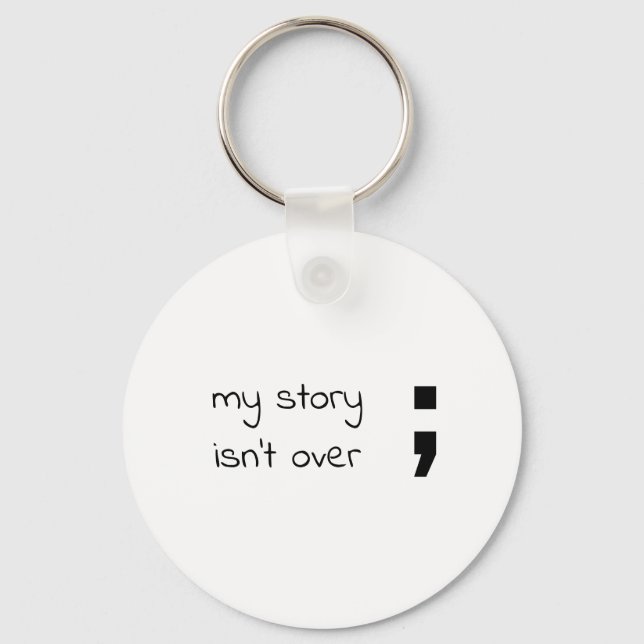 My Story Isn't Over Keychain (Front)