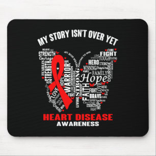 My Story Isn't Over Yet Heart Disease Awareness Mouse Pad