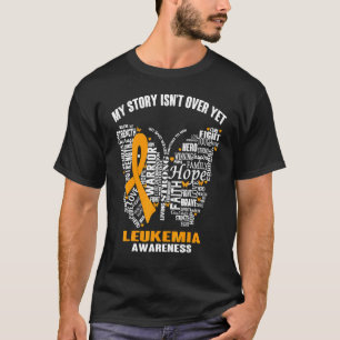 My Story Isn't Over Yet Leukemia Awareness Fitted  T-Shirt