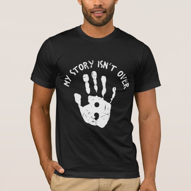 My story isn't over yet Mental Health Awareness T-Shirt (Front)