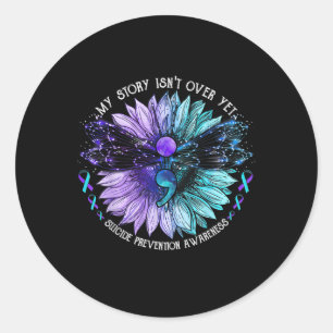 My Story Isnt Over Yet Suicide Prevention Awarenes Classic Round Sticker