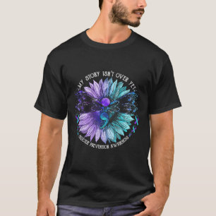 My Story Isnt Over Yet Suicide Prevention Awarenes T-Shirt