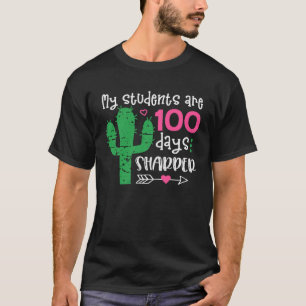 My Student Are 100 Days Sharper Happy 100th Day Te T-Shirt