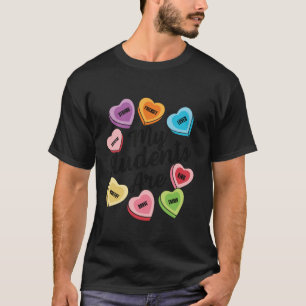My Student are Smart Cute Candy Heart Teacher Vale T-Shirt