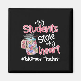 My Student Stole My Heart 1st Grade Teacher Valent Magnet