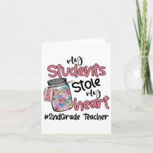 My Student Stole My Heart 2nd Grade Teacher Valent Card