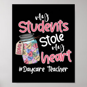 My Student Stole My Heart Daycare Teacher Valentin Poster