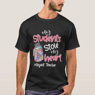My Student Stole My Heart Infant Teacher Valentine T-Shirt