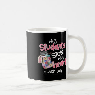 My Student Stole My Heart Lunch Lady Valentine Day Coffee Mug