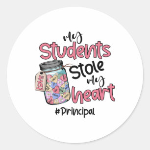 My Student Stole My Heart Principal Valentine Day Classic Round Sticker
