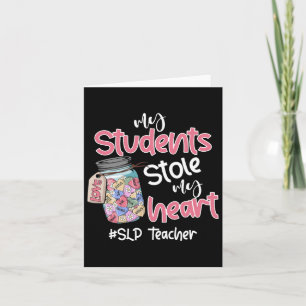 My Student Stole My Heart Slp Teacher Valentine Da Card