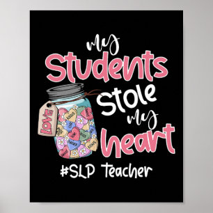 My Student Stole My Heart Slp Teacher Valentine Da Poster