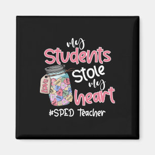My Student Stole My Heart Sped Teacher Valentine D Magnet