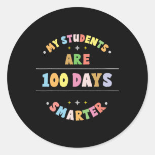 My Students Are 100 Days Smarter 100th Day Of Scho Classic Round Sticker