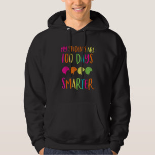 My Students Are 100 Days Smarter 100th Day of Scho Hoodie