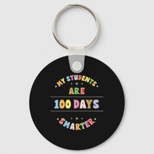 My Students Are 100 Days Smarter 100th Day Of Scho Key Ring
