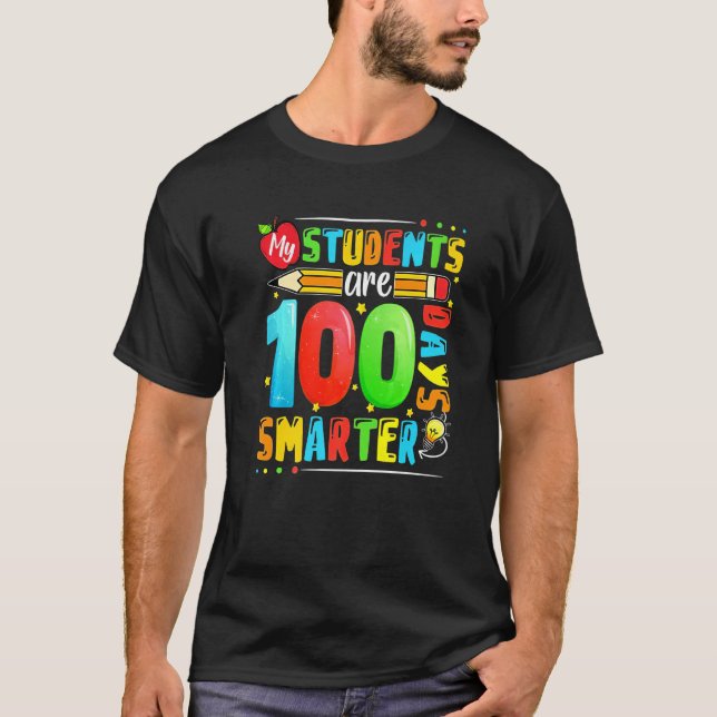 My Students Are 100 Days Smarter 100th Day Of Scho T-Shirt (Front)