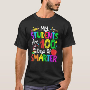 My Students Are 100 Days Smarter 100th Day of Scho T-Shirt