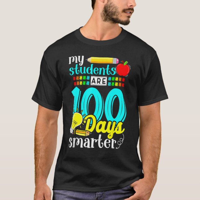My Students Are 100 Days Smarter Cute 100 Days Of  T-Shirt (Front)