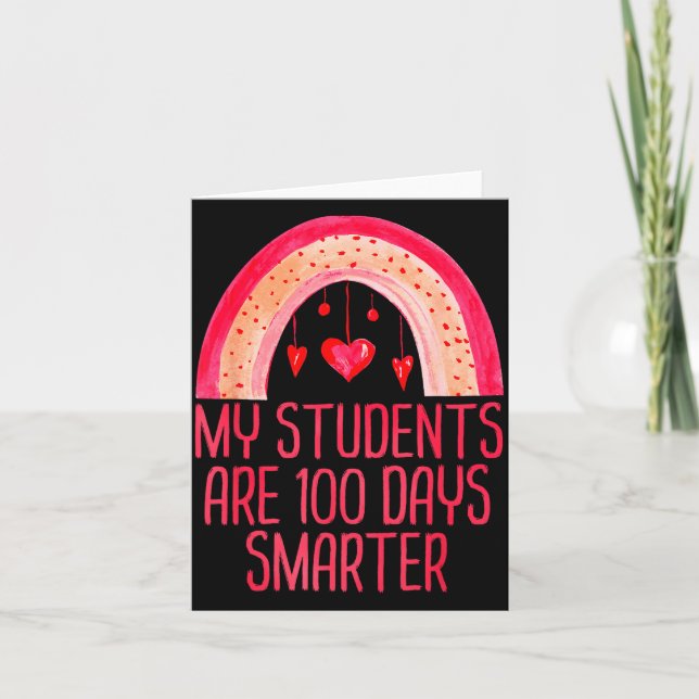 My Students Are 100 Days Smarter Rainbow Valentine Card (Front)