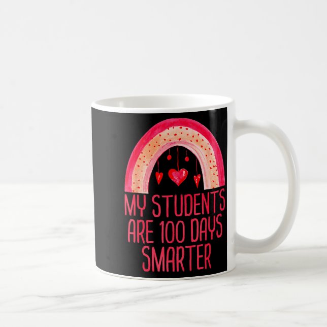 My Students Are 100 Days Smarter Rainbow Valentine Coffee Mug (Right)
