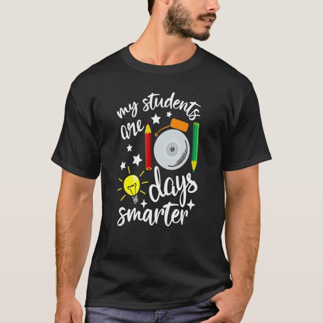 My Students Are 101 Days Smarter Happy Teacher Sch T-Shirt (Front)
