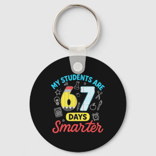 My Students Are 67 Days Smarter Funny Six Seven Me Key Ring