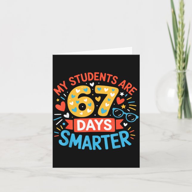 My Students Are 67 Days Smarter Funny Teacher Kids Card (Front)