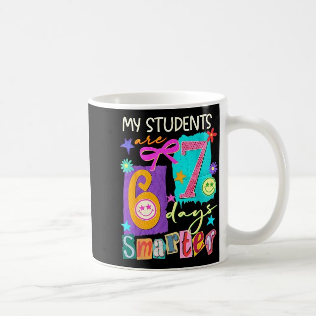 My Students Are 67 Days Smarter Funny Teacher Kids Coffee Mug (Right)