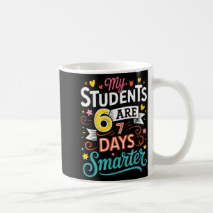My Students Are 67 Days Smarter Funny Teacher Kids Coffee Mug