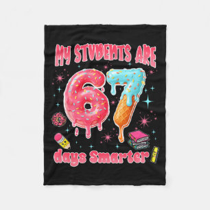 My Students Are 67 Days Smarter Funny Teacher Kids Fleece Blanket
